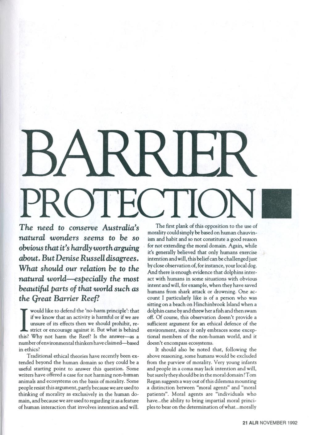 BARRIER PROTECTION The need to conserve Australia s natural wonders seems to be so obvious that it s hardly worth arguing about. But Denise Russell disagrees.