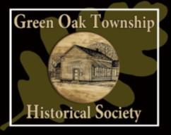 Official Newsletter of the Green Oak Township Historical Society Volume 37 Issue No.
