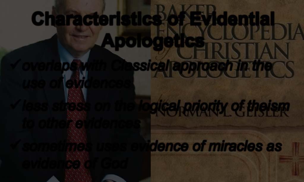 Characteristics of Evidential Apologetics overlaps with Classical approach in the use of