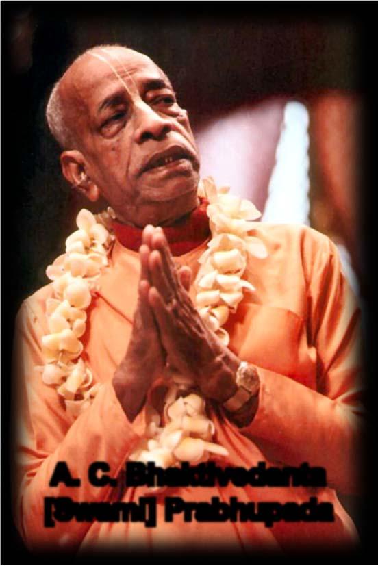 A. C. Bhaktivedanta [Swami] Prabhupada Krishna is the
