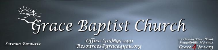 Thank you for accessing the Grace Baptist Church Sermon Resource Listing. This resource has three reports. The first is Category by Theme, second is by Date and the last is by Title.