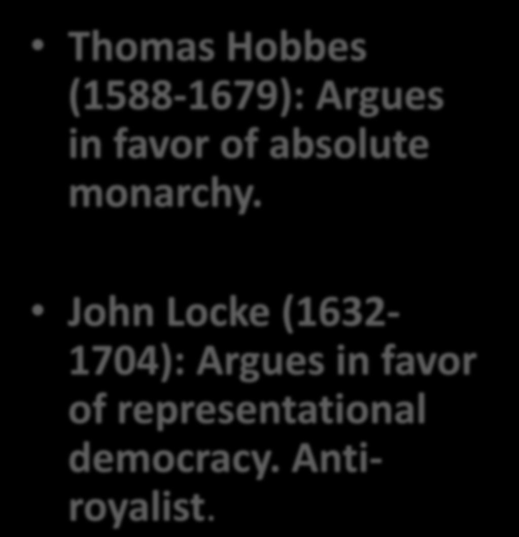 KEY PLAYERS IN SOCIAL CONTRACT THEORY Thomas Hobbes (1588-1679): Argues in favor of absolute