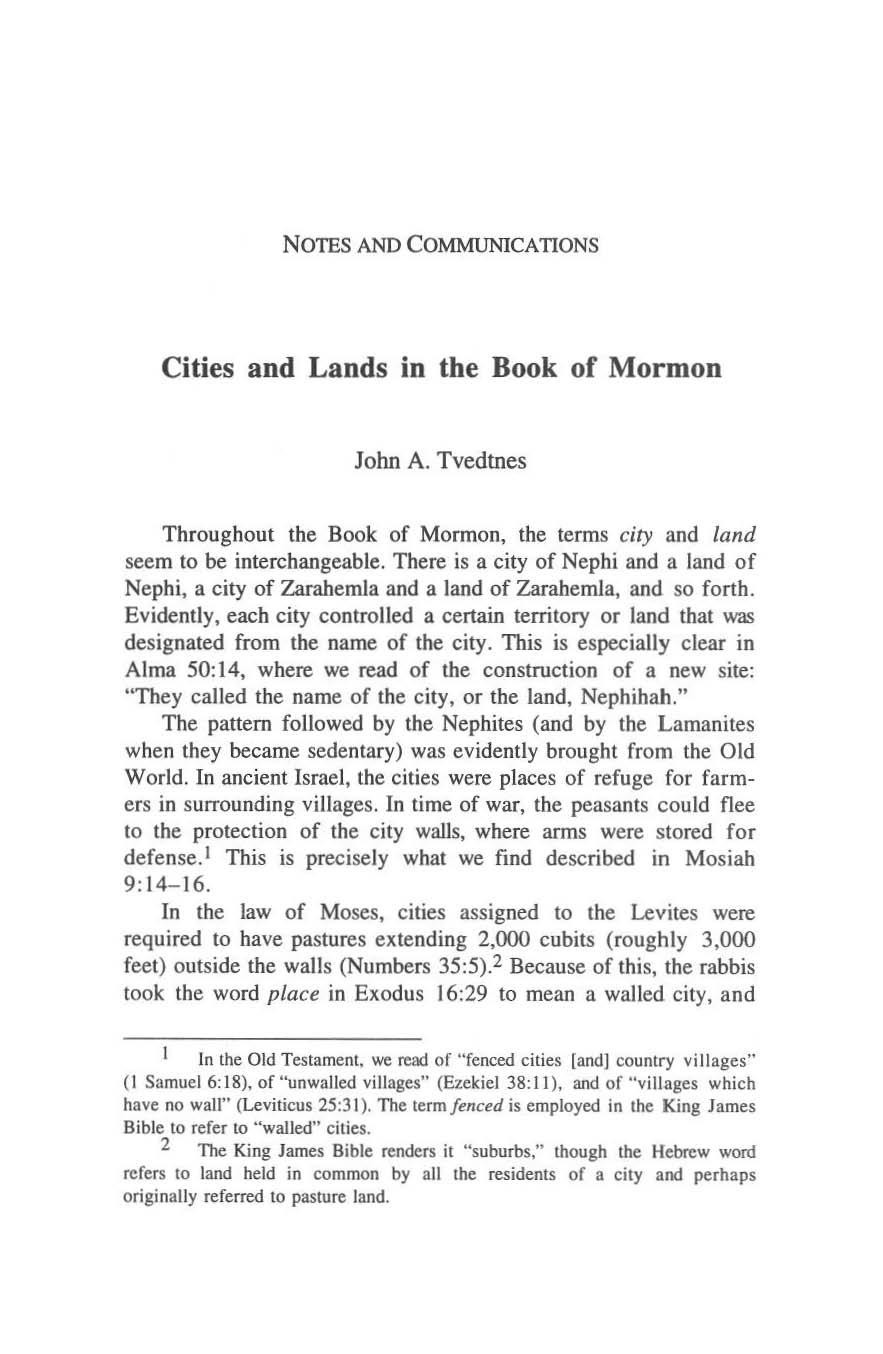 NOTES AND COMMUNICATIONS Cities and Lands in the Book of Mormon John A. Tvedtnes Throughout the Book of Mormon, the terms city and land seem to be interchangeable.