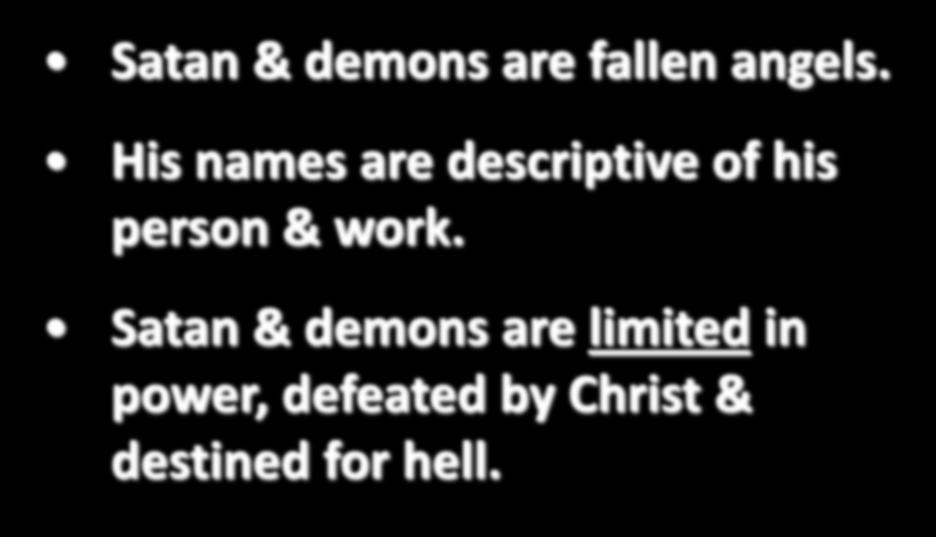 Satan & demons are fallen angels.