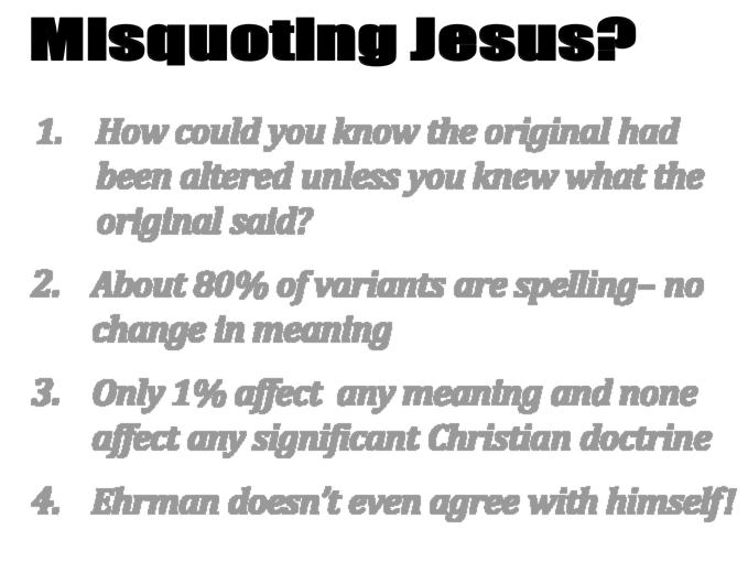Christian doctrine Ehrmandoesn t even agree with himself!