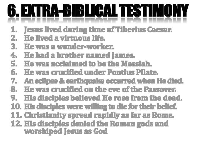 Jesus lived during time of Tiberius Caesar. He lived a virtuous life. He was a wonder-worker.
