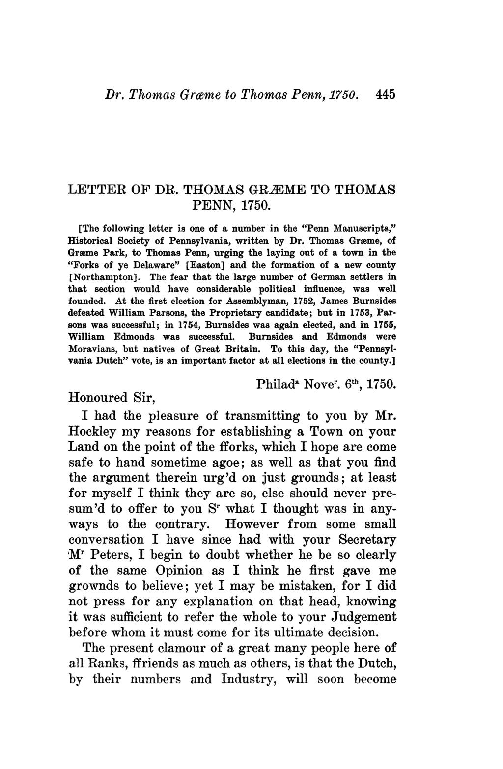 Dr. Thomas Graeme to Thomas Penn, 1750. 445 LETTER OF DR. THOMAS GRAEME TO THOMAS PENN, 1750.