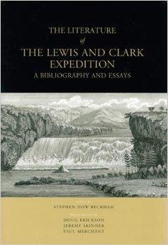 Literature of Lewis and Clark Expedition Beckham, Stephen Dow and Erickson, Doug /Lewis and Clark College 9780963086617 $75.