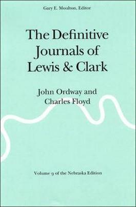 Definitive Journals of Lewis and Clark: John Ordway