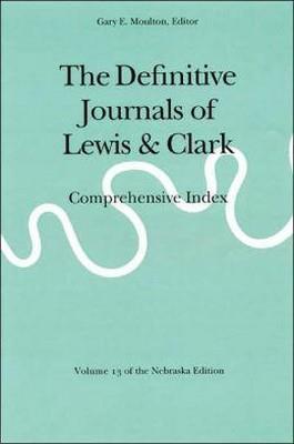 Definitive Journals of Lewis and Clark: