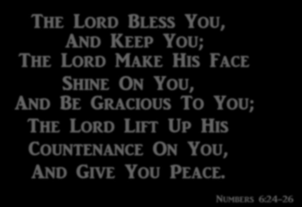 Keep You; The Lord Make His Face Shine On You, And Be