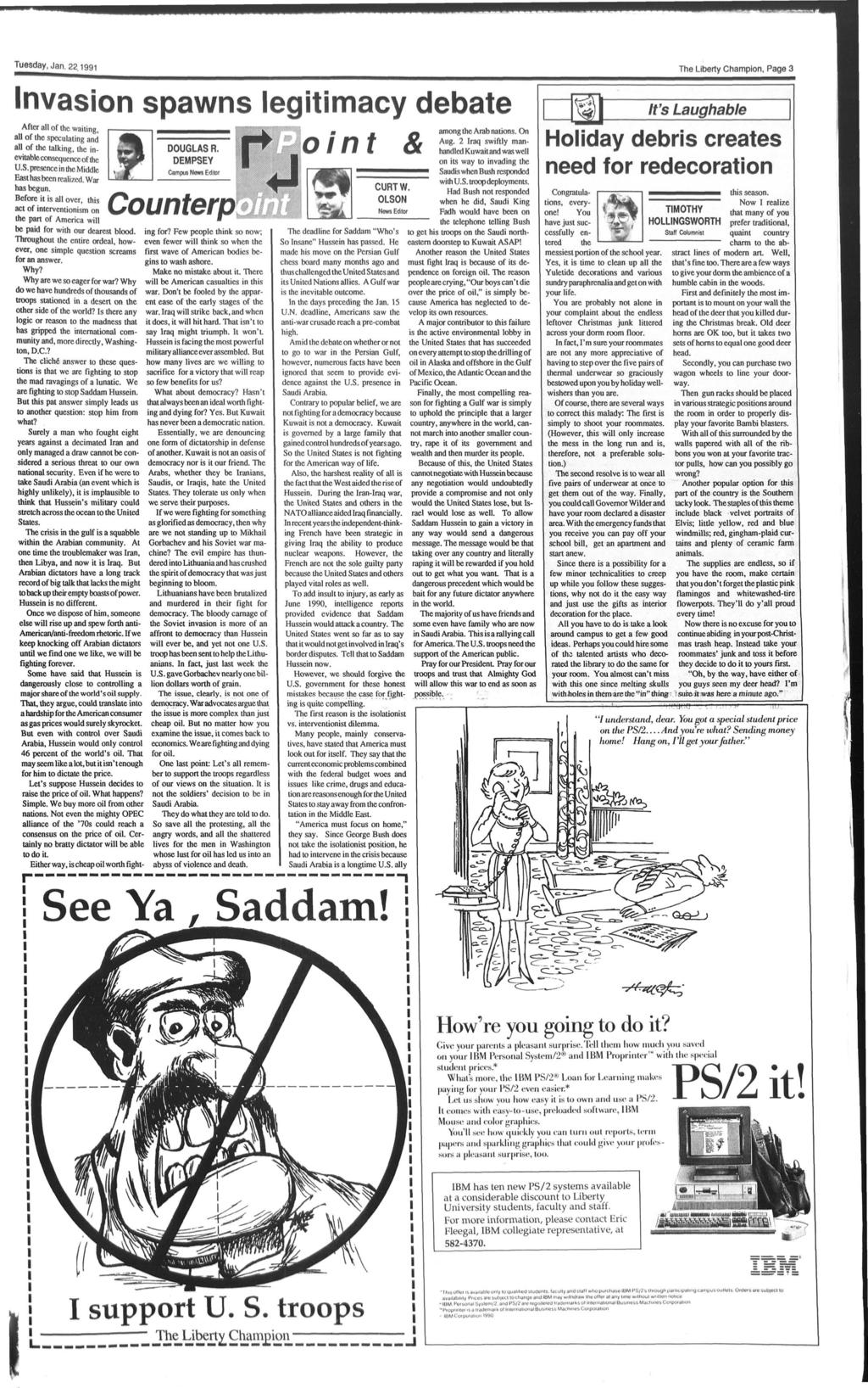 Tuesday, Jan. 22,1991 The Lberty Champon, Page 3 Invason spawns legtmacy debate After all of the watng, all of the speculatng and all of the talkng, the nevtable consequence of the U.S.