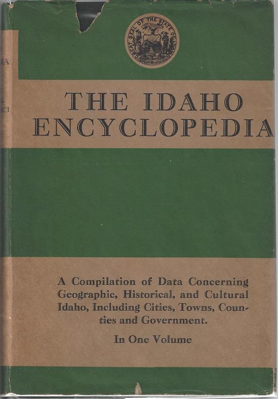 Only WPA State Encyclopedia 11- Fisher, Vardis [WPA]. The Idaho Encyclopedia. Caldwell, ID: The Caxton Printers, 1938. First Edition. 452pp.
