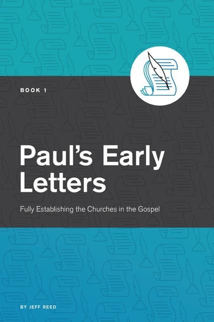 Paul s Early Letters: Fully Establishing the Churches in the Gospel The Gospels were written to stabilize the churches in the kerygma (and the didache, for that matter, if you include Luke Acts) at a