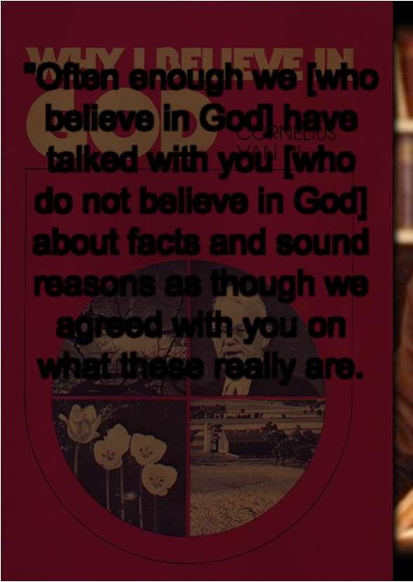 "Often enough we [who believe in God] have talked with you [who do not believe