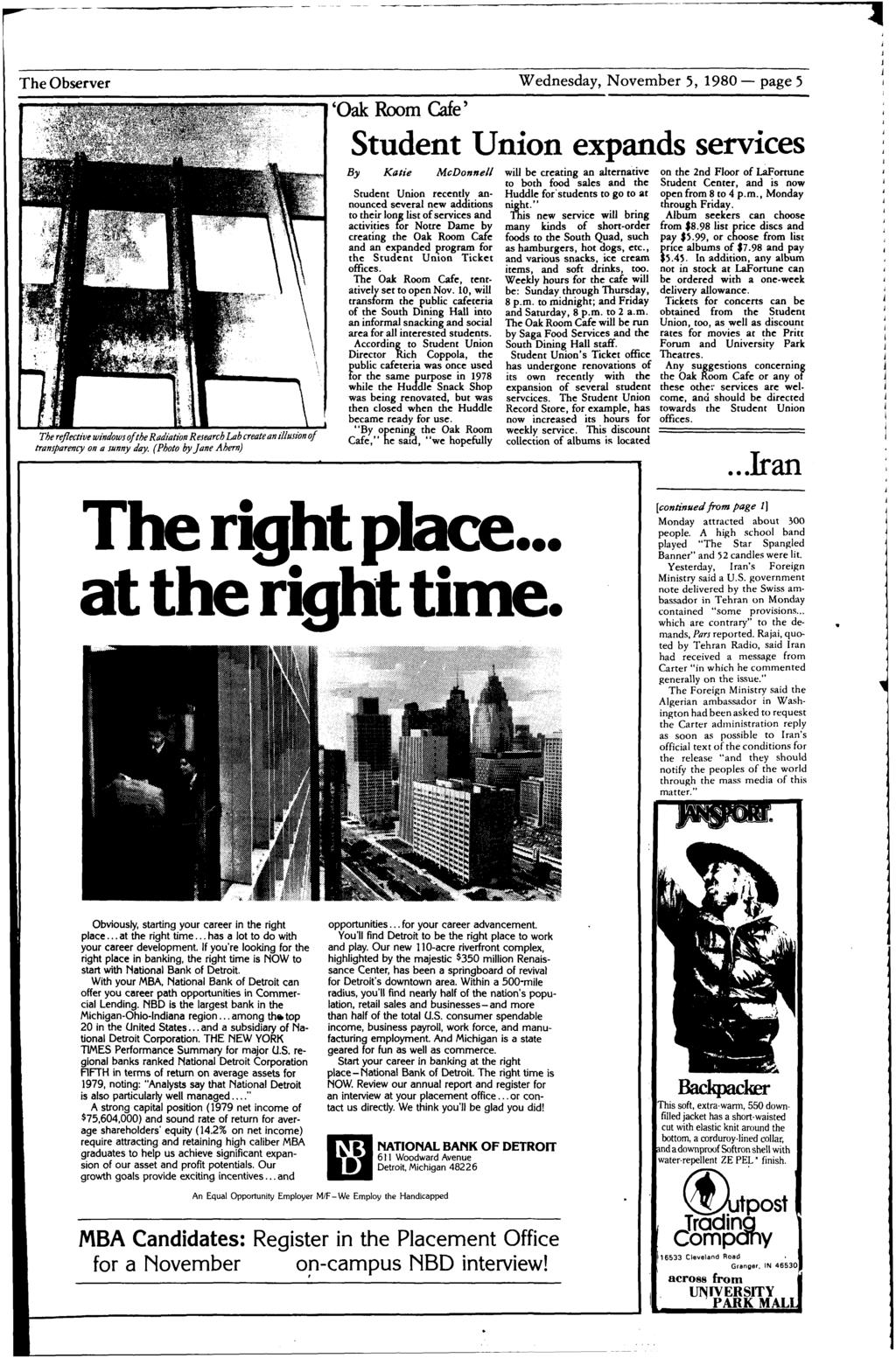 -~-------------------- - ----- -- ----------------------- The Observer Wednesday, November 5, 1980- page 5 'Oak Room Qde' Suden Union expands services The reflecive windows of he Radiaion Research