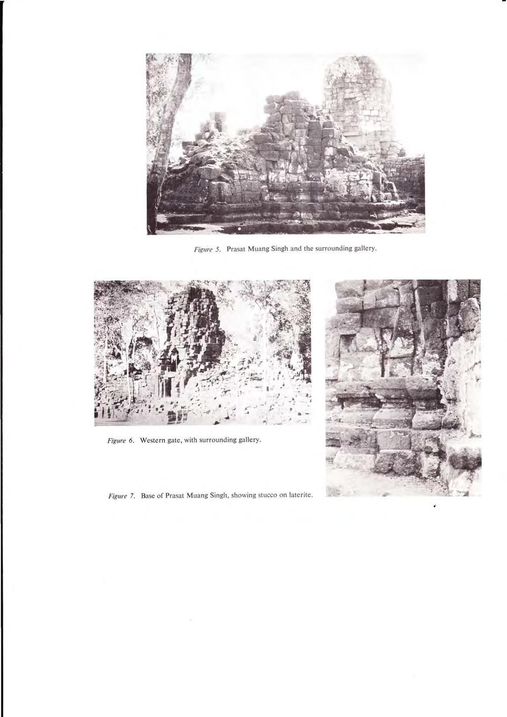 Figure 5. Prasat Muang Singh and the surrounding gallery. Figure 6.