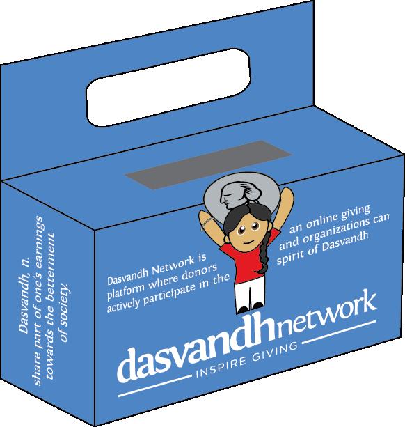 DASVANDH BOXES In order to practice giving and getting into the habit of giving Dasvandh, we are going