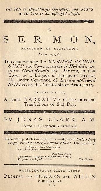 A year later (April 19, 1776), pastor Jonas Clark preached this sermon: The