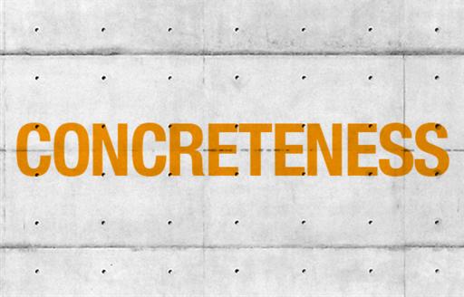 1. Concreteness (of