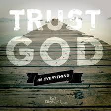 4) We need to continually CHOOSE to trust God at all times and to be not moved by our circumstances. When we put Christ first in our life, God promises to meet our every need in life.