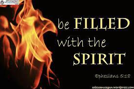 Being continually filled with the right spirit, the Holy Spirit, (who is also known as