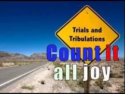 In the book of James we read, My brethren, count it all joy when