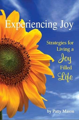 7 Ways to Increase your Joy is excerpts taken from Experiencing Joy: Strategies for Living a Joy Filled Life. God wants you to experience joy and to enjoy your life.