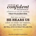 that if we ask anything according to His will, He hears us.
