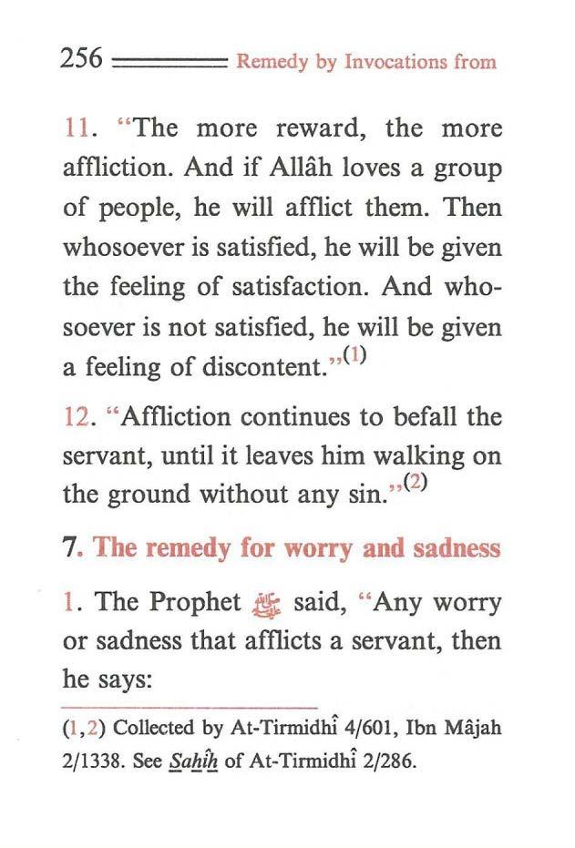 256 ==== Remedy by Invocations from 11. " The more reward, the more affliction. And if Allah loves a group of people, he will afflict them.