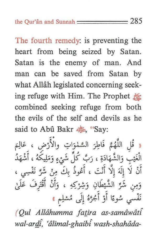 the Qur'an and Sunnah ====== 285 The fourth remedy: is preventing the heart from being seized by Satan. Satan is the enemy of man.