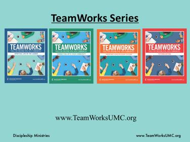 To learn more about the whole series go to www.teamworksumc.org.