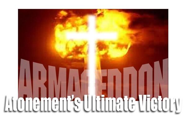 Oluikpe: Armegeddon: Atonement's Ultimate Victory Though seldom connected in today s culture, Armageddon and atonement are two sides of the same coin. By Ikechukwu Michael Oluikpe Armageddon!