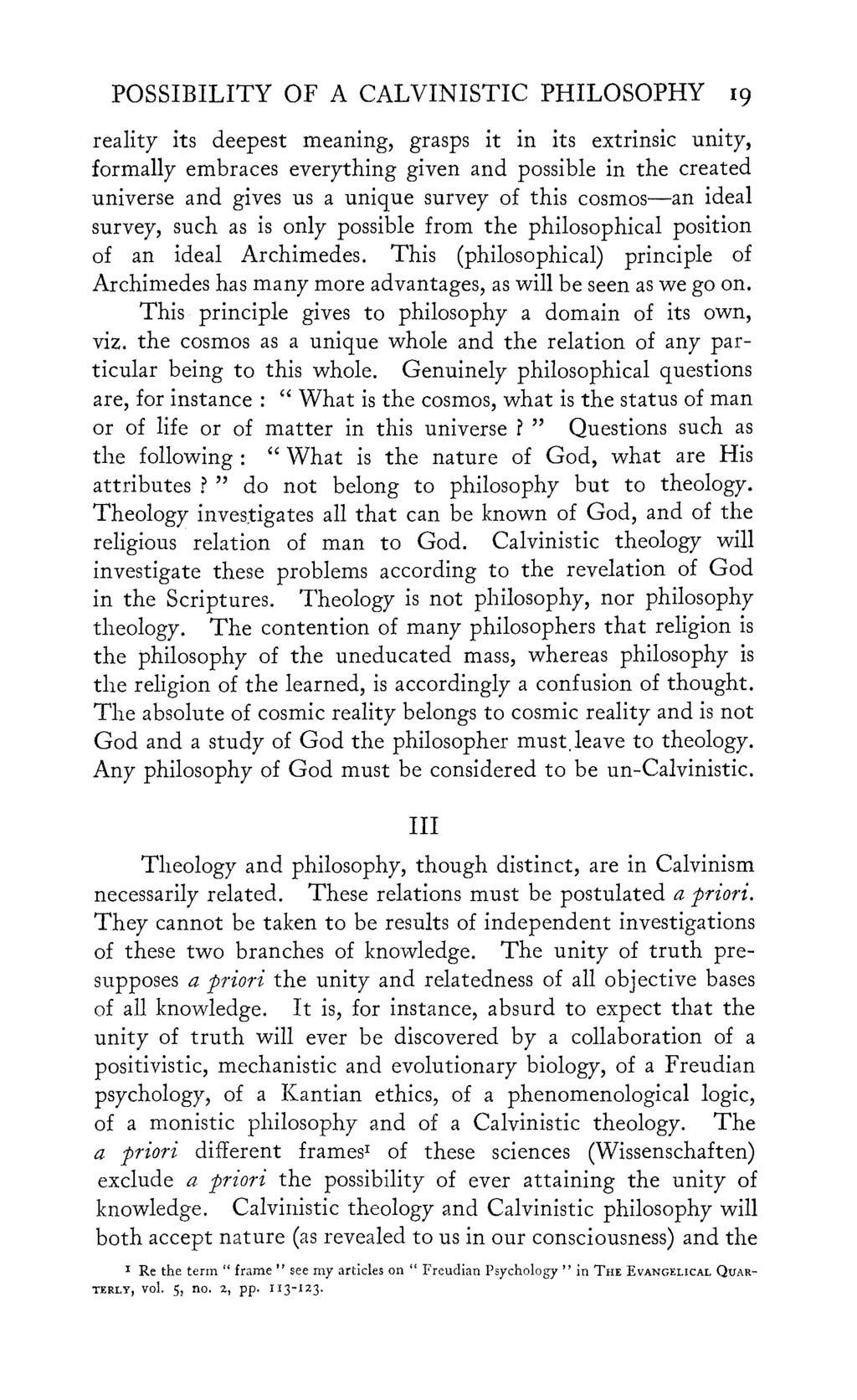 POSSIBILITY OF A CALVINISTIC PHILOSOPHY 19 reality its deepest meaning, grasps it in its extrinsic unity, formally embraces everything given and possible in the created universe and gives us a unique