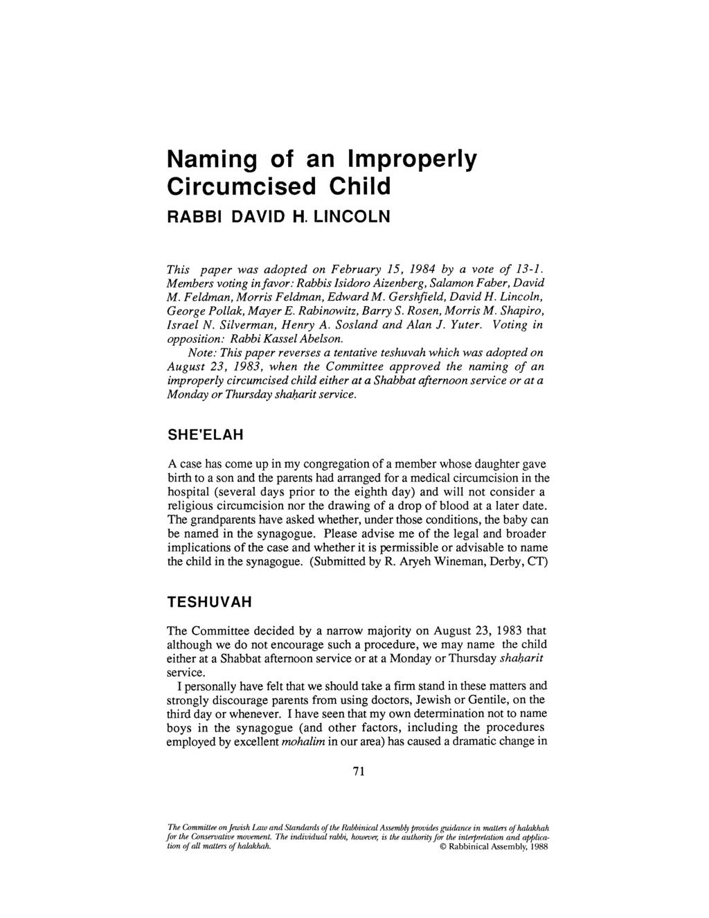 Naming of an Improperly Circumcised Child RABBI DAVID H. LINCOLN This paper was adopted on February 15, 1984 by a vote of 13-1.