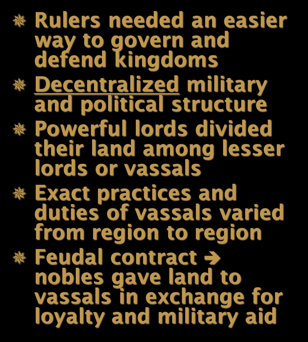 The Feudal System Lords (Kings and