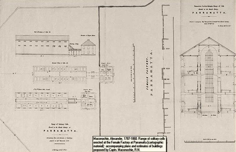 Plans for the Parramatta Female Factory Penitentiary & Solitary Cells by Captain Alexander Maconochie, R.N.