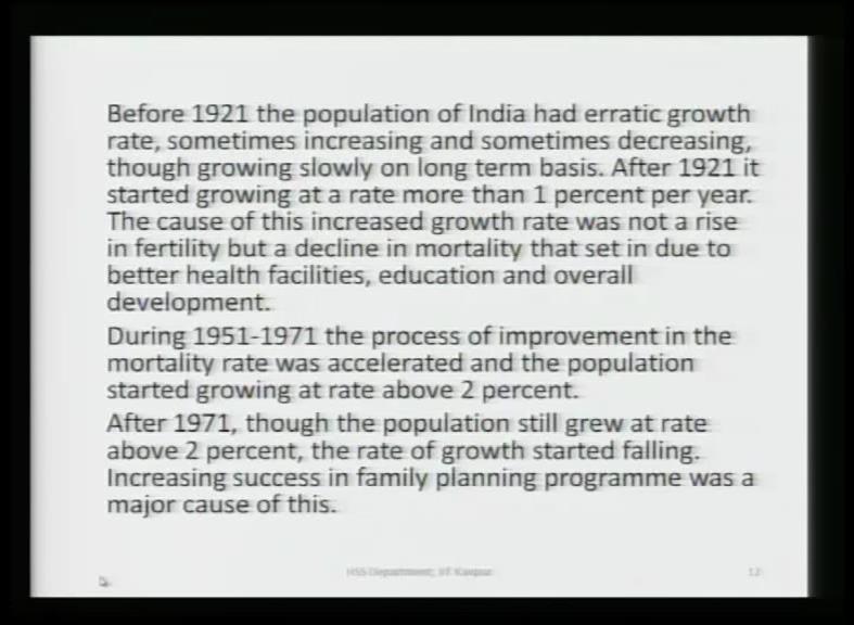 Till 1921, population was stationary. And, this is all that I have already said. (Refer Slide Time: 34:37) Now, before 1921, the population had erratic growth.