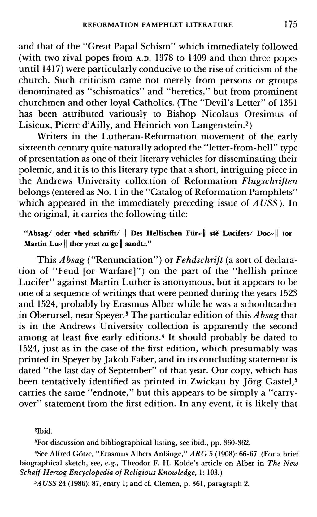 REFORMATION PAMPHLET LITERATURE 175 and that of the "Great Papal Schism" which immediately followed (with two rival popes from A.D.