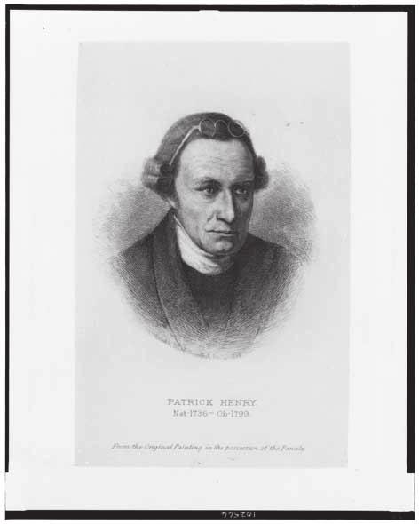 SPEEHES : Liberty or Death 99 Liberty or Death Patrick Henry Patrick Henry (1736-1799) grew up in Virginia and was educated to become a lawyer.
