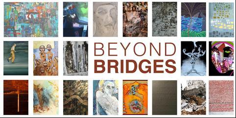 BEYOND BRIDGES A pioneering East-West interfaith exhibition of 21 Arab, Persian and Jewish artists focusing on what we hold in common Curated by at Duke University Chapel, Durham, North Carolina