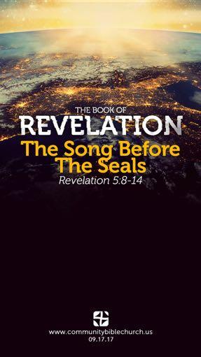 Introduction The Song Before The SealS revelation 5:8-14 re engage: Today is the last day to register for our re engage marriage enrichment opportunity!