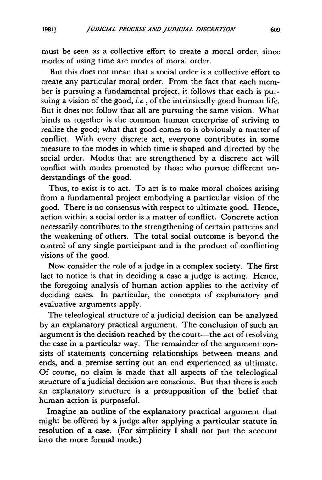 1981] Pannier: The Nature of the Judicial Process and Judicial Discretion JUDICIAL PROCESS AND JUDICIAL DISCRETION must be seen as a collective effort to create a moral order, since modes of using
