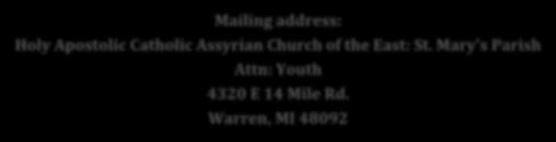 Mary's Parish Mailing address: Holy Apostolic Catholic Assyrian