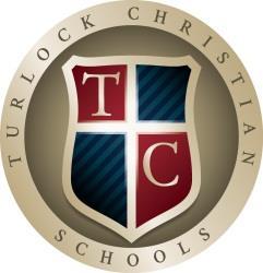TURLOCK CHRISTIAN SCHOOLS PO Box 1540, Turlock, CA 95381 (209)632-2337 Fax (209)632-5859 www.turlockchristian.