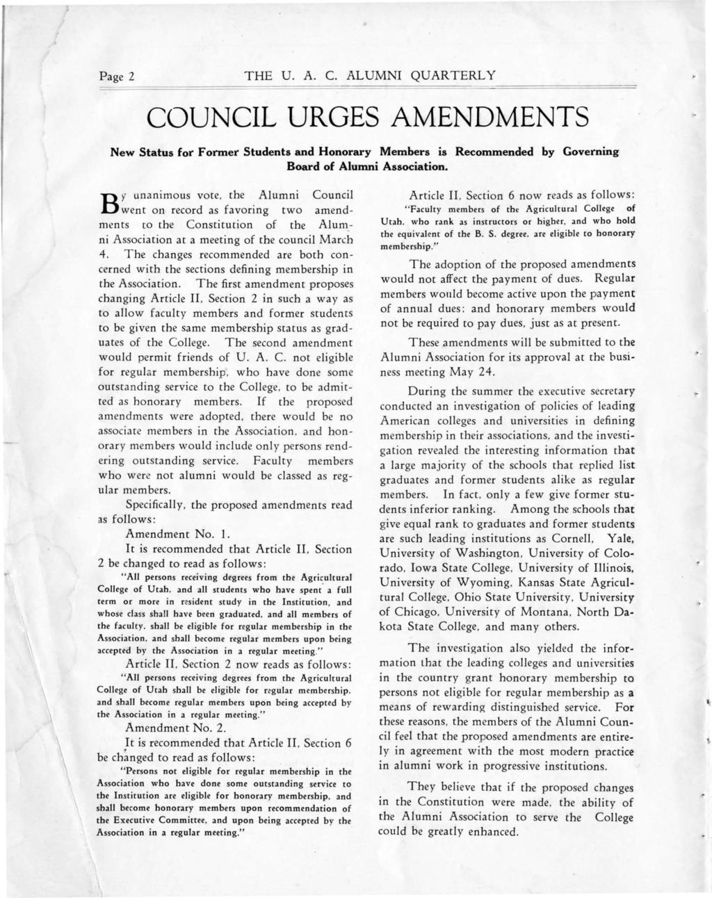 Page 2 THE U. A. C. ALUMN QUARTERLY -===-~=======-~~~~=========-~~====~ COUNCL URGES AMENDMENTS New Status for Former Students and Honorary Members s Recommended by Governng Board of Alumn Assocaton.