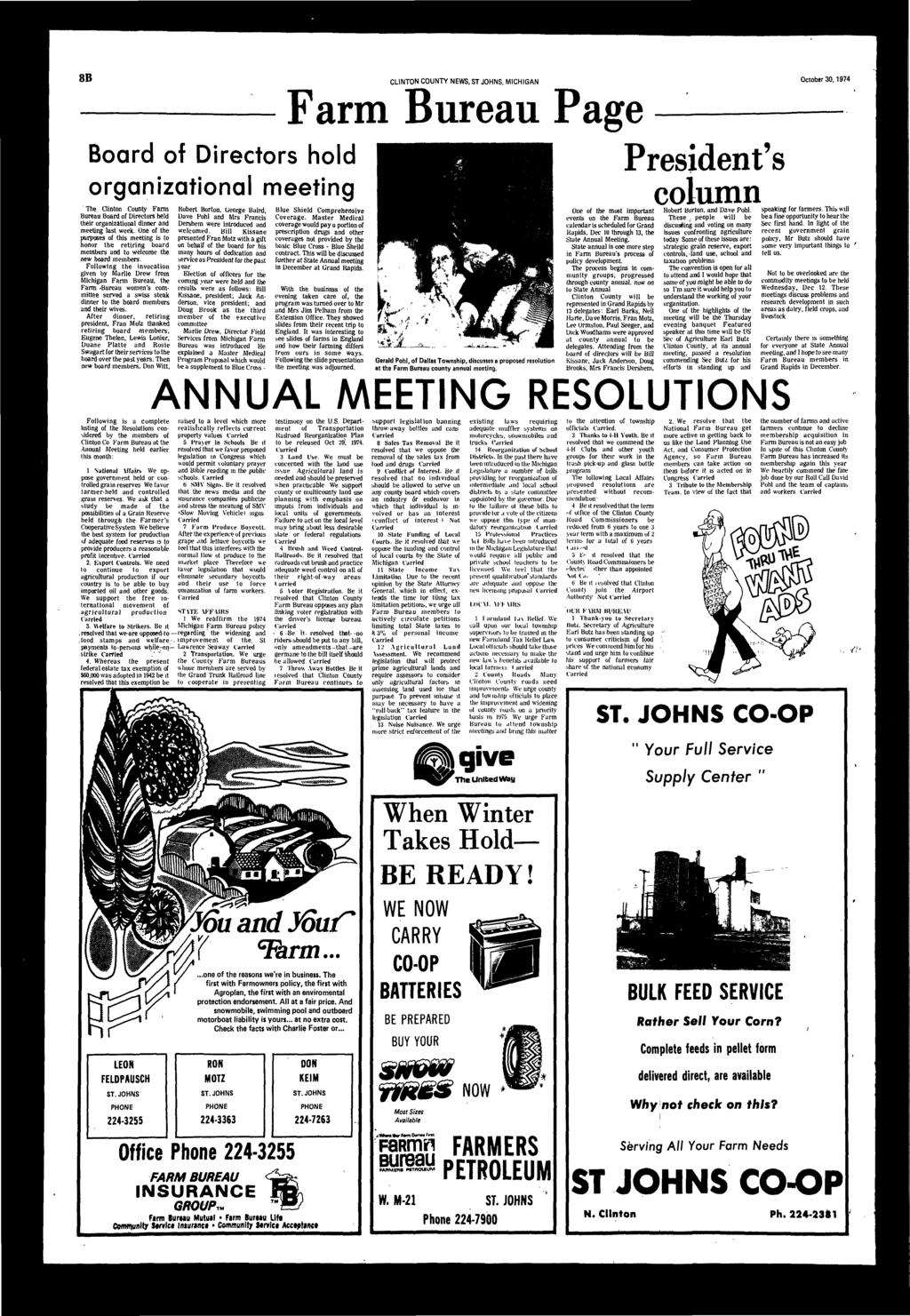 8B CLINTON COUNTY NEWS, ST JOHNS, MICHIGAN October 30,1974 Frm Bureu Pge Bord of irectors hold orgniztionl meeting The Clinton County Frm Bureu Bord of irectors held their orgniztionl dinner meeting