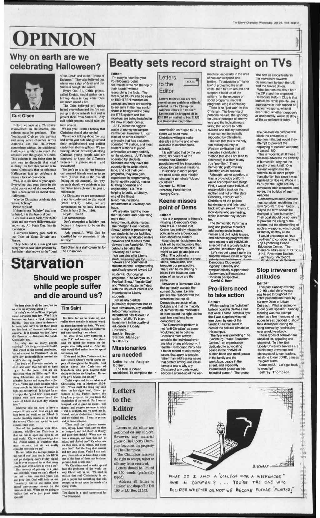 The Lberty Champon, Wednesday, Oct 26, 1988 page 3 Why on earth are we celebratng Halloween? Before we look at a Chrstan's nvolvement n Halloween, ths column must be prefaced.