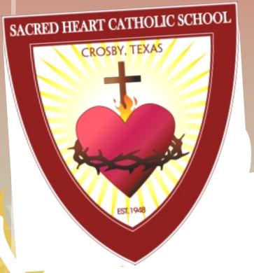 S A C R E D H E A R T C A T H O L I C S C H O O L E ducating Mind, Heart, and Spirit-Since 1948-Crosby, Texas The Heart to Heart Grow In Faith and Love November 21, 2013 From the Principal