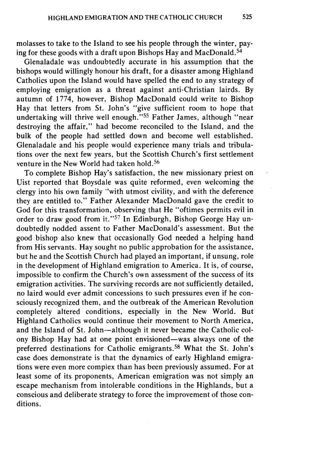 HIGHLAND EMIGRATION AND THE CATHOLIC CHURCH 525 molasses to take to the Island to see his people through the winter, paying for these goods with a draft upon Bishops Hay and MacDonald.
